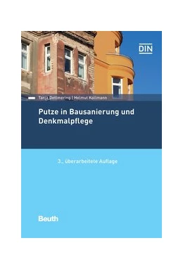 Abbildung von Dettmering / Kollmann | Putze in Bausanierung und Denkmalpflege | 3. Auflage | 2019 | beck-shop.de