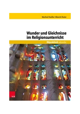 Abbildung von Rieder / Häußler | Wunder und Gleichnisse im Religionsunterricht | 3. Auflage | 2019 | beck-shop.de