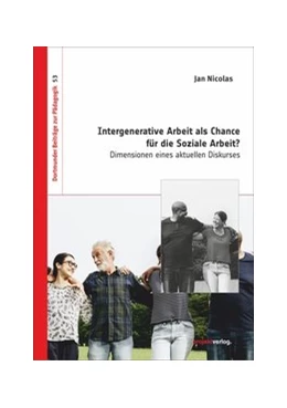 Abbildung von Nicolas | Intergenerative Arbeit als Chance für die Soziale Arbeit? | 1. Auflage | 2019 | 53 | beck-shop.de
