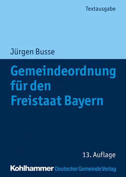 Abbildung von Busse | Gemeindeordnung für den Freistaat Bayern | 13. Auflage | 2020 | beck-shop.de