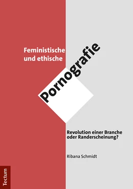 Abbildung von Schmidt | Feministische und ethische Pornografie | 1. Auflage | 2019 | beck-shop.de