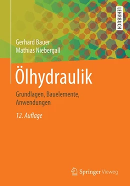 Abbildung von Bauer / Niebergall | Ölhydraulik | 12. Auflage | 2020 | beck-shop.de