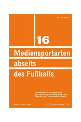 Abbildung von Bieg | Mediensportarten abseits des Fußballs | 1. Auflage | 2019 | 16 | beck-shop.de