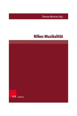 Abbildung von Martinec | Rilkes Musikalität | 1. Auflage | 2019 | beck-shop.de