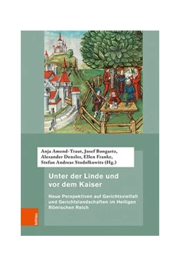 Abbildung von Amend-Traut / Bongartz | Unter der Linde und vor dem Kaiser | 1. Auflage | 2019 | beck-shop.de