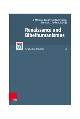 Abbildung von Lange van Ravenswaay / Selderhuis | Renaissance und Bibelhumanismus | 1. Auflage | 2020 | beck-shop.de