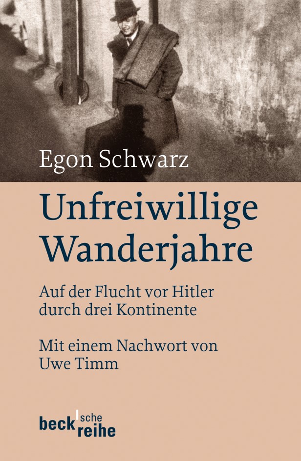 Cover: Schwarz, Egon, Unfreiwillige Wanderjahre