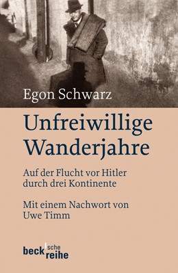 Cover: Schwarz, Egon, Unfreiwillige Wanderjahre