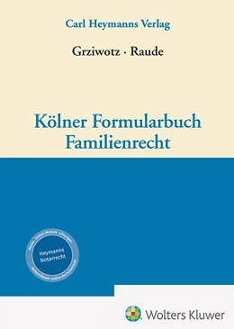 Abbildung von Grziwotz / Raude | Kölner Formularbuch Familienrecht | 1. Auflage | 2024 | beck-shop.de