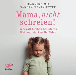 Abbildung von Mik / Teml-Jetter | Mama, nicht schreien! | 1. Auflage | 2019 | beck-shop.de