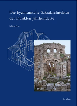 Abbildung von Feist | Die byzantinische Sakralarchitektur der Dunklen Jahrhunderte | 1. Auflage | 2019 | 46 | beck-shop.de