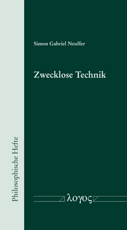 Abbildung von Neuffer | Zwecklose Technik | 1. Auflage | 2019 | 7 | beck-shop.de