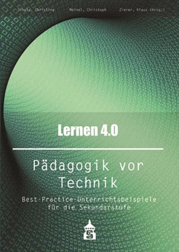 Abbildung von Schatz / Meinel | Lernen 4.0 . Pädagogik vor Technik | 1. Auflage | 2019 | beck-shop.de
