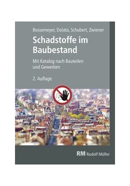 Abbildung von Bossemeyer / Dolata | Schadstoffe im Baubestand | 1. Auflage | 2019 | beck-shop.de