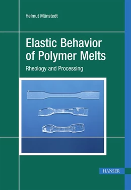 Abbildung von Münstedt | Elastic Behavior of Polymer Melts | 1. Auflage | 2019 | beck-shop.de
