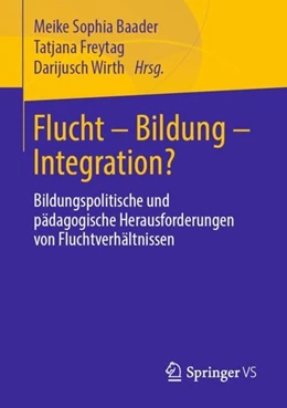 Abbildung von Baader / Freytag | Flucht - Bildung - Integration? | 1. Auflage | 2019 | beck-shop.de