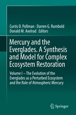 Abbildung von D. Pollman / Rumbold | Mercury and the Everglades. A Synthesis and Model for Complex Ecosystem Restoration | 1. Auflage | 2019 | beck-shop.de