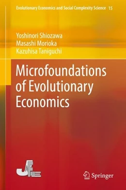 Abbildung von Shiozawa / Morioka | Microfoundations of Evolutionary Economics | 1. Auflage | 2019 | beck-shop.de