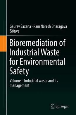 Abbildung von Saxena / Bharagava | Bioremediation of Industrial Waste for Environmental Safety | 1. Auflage | 2019 | beck-shop.de