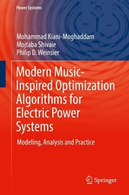 Abbildung von Kiani-Moghaddam / Shivaie | Modern Music-Inspired Optimization Algorithms for Electric Power Systems | 1. Auflage | 2019 | beck-shop.de