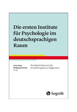 Abbildung von Stock / Schneider | Die ersten Institute für Psychologie im deutschsprachigen Raum | 1. Auflage | 2019 | beck-shop.de