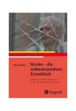 Abbildung von Steudter | Stroke – die unbestimmbare Krankheit | 1. Auflage | 2019 | beck-shop.de