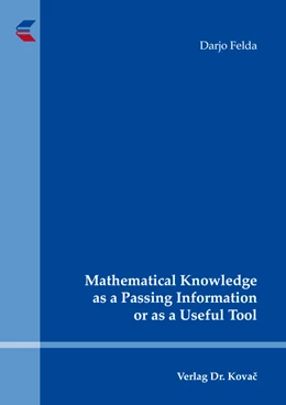Abbildung von Felda | Mathematical Knowledge as a Passing Information or as a Useful Tool | 1. Auflage | 2019 | 88 | beck-shop.de