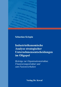 Abbildung von Krispin | Industrieökonomische Analyse strategischer Unternehmensentscheidungen im Oligopol | 1. Auflage | 2019 | 212 | beck-shop.de
