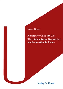 Abbildung von Buser | Absorptive Capacity 2.0: The Link between Knowledge and Innovation in Firms | 1. Auflage | 2019 | 510 | beck-shop.de