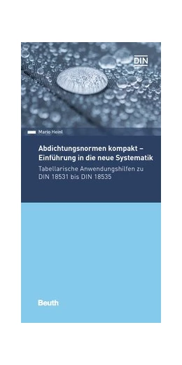 Abbildung von Heinl | Abdichtungsnormen kompakt - Einführung in die neue Systematik | 1. Auflage | 2019 | beck-shop.de