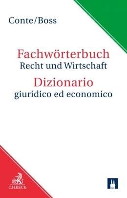 Abbildung von Conte / Boss | Fachwörterbuch Recht und Wirtschaft=Dizionario giuridico ed economico • Download | 1. Auflage | | beck-shop.de