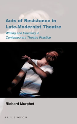 Abbildung von Murphet | Acts of Resistance in Late-Modernist Theatre | 1. Auflage | 2019 | 18 | beck-shop.de
