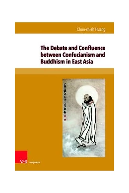 Abbildung von Huang | The Debate and Confluence between Confucianism and Buddhism in East Asia | 1. Auflage | 2019 | beck-shop.de