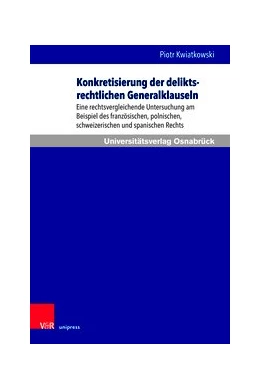 Abbildung von Kwiatkowski | Konkretisierung der deliktsrechtlichen Generalklauseln | 1. Auflage | 2020 | beck-shop.de