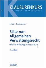 Abbildung von Ernst / Kämmerer | Fälle zum Allgemeinen Verwaltungsrecht - Mit Verwaltungsprozessrecht | 4. Auflage | 2021 | beck-shop.de
