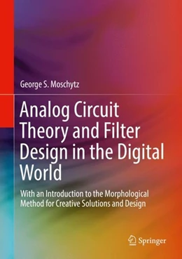 Abbildung von Moschytz | Analog Circuit Theory and Filter Design in the Digital World | 1. Auflage | 2019 | beck-shop.de