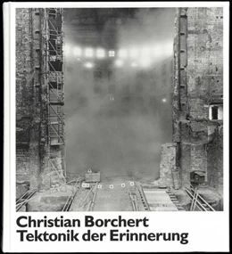 Abbildung von Kaschek | Christian Borchert. Tektonik der Erinnerung | 1. Auflage | 2020 | beck-shop.de