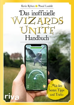 Abbildung von Kyburz / Landolt | Das inoffizielle Wizards-Unite-Handbuch | 1. Auflage | 2019 | beck-shop.de