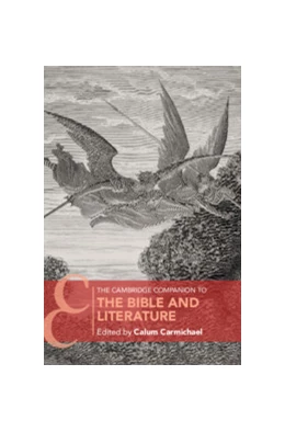 Abbildung von Carmichael | The Cambridge Companion to the Bible and Literature  | 1. Auflage | 2020 | beck-shop.de