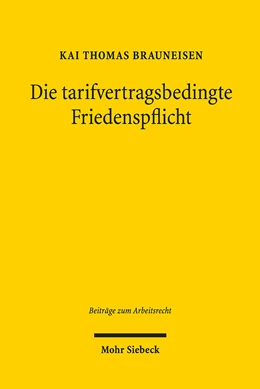 Abbildung von Brauneisen | Die tarifvertragsbedingte Friedenspflicht | 1. Auflage | 2019 | 8 | beck-shop.de