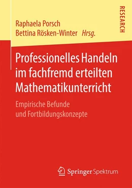 Abbildung von Porsch / Rösken-Winter | Professionelles Handeln im fachfremd erteilten Mathematikunterricht | 1. Auflage | 2019 | beck-shop.de