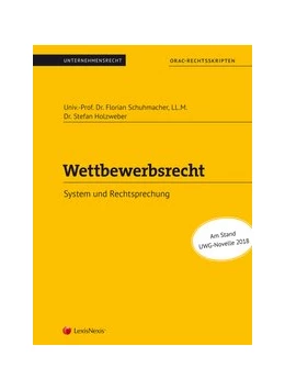 Abbildung von Schuhmacher / Holzweber | Wettbewerbsrecht (Skriptum) | 1. Auflage | 2019 | beck-shop.de