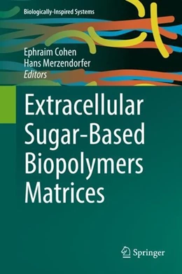 Abbildung von Cohen / Merzendorfer | Extracellular Sugar-Based Biopolymers Matrices | 1. Auflage | 2019 | beck-shop.de