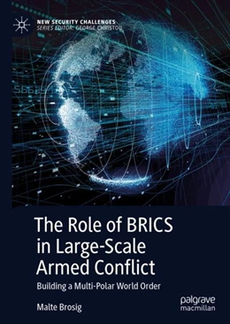 Abbildung von Brosig | The Role of BRICS in Large-Scale Armed Conflict | 1. Auflage | 2019 | beck-shop.de