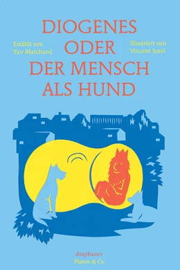 Abbildung von Sorel / Marchand | Diogenes oder der Mensch als Hund | 1. Auflage | 2018 | beck-shop.de