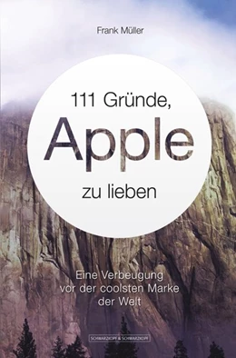 Abbildung von Müller | 111 Gründe, Apple zu lieben | 1. Auflage | 2014 | beck-shop.de