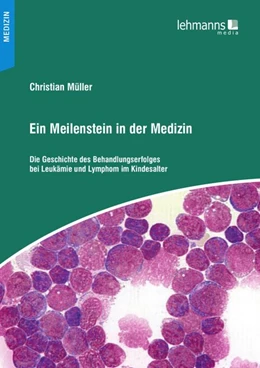 Abbildung von Müller | Ein Meilenstein in der Medizin | 1. Auflage | 2014 | beck-shop.de