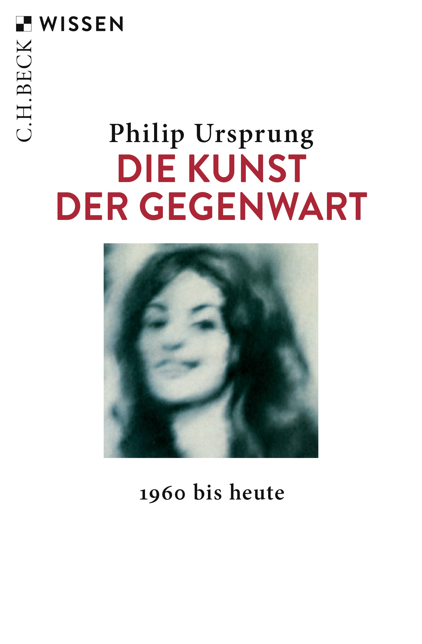 Cover: Ursprung, Philip, Die Kunst der Gegenwart