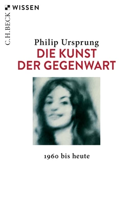 Abbildung von Ursprung, Philip | Die Kunst der Gegenwart | 4. Auflage | 2019 | 2561 | beck-shop.de