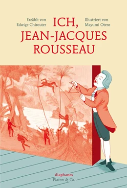 Abbildung von Chirouter / Otero | Ich, Jean-Jacques Rousseau | 1. Auflage | 2018 | beck-shop.de